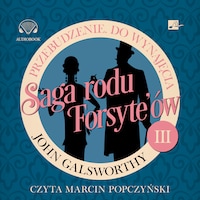 Saga rodu Forsyte'ów. Przebudzenie. Do wynajęcia