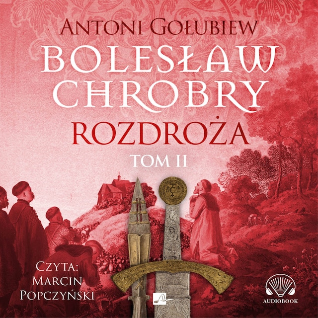Book cover for Bolesław Chrobry. Rozdroża. Tom 2