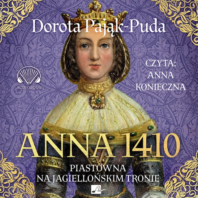 Portada de libro para Anna 1410. Piastówna na jagiellońskim tronie