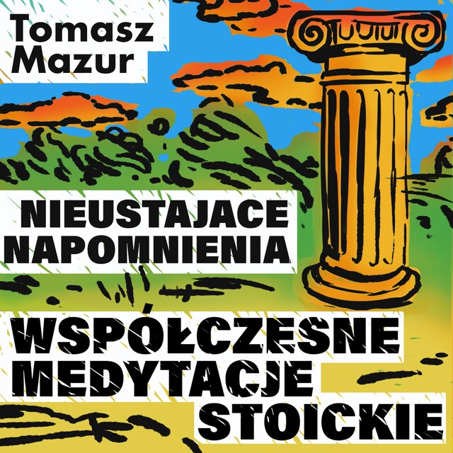 Portada de libro para Nieustające napomnienia. Współczesna medytacje stoickie