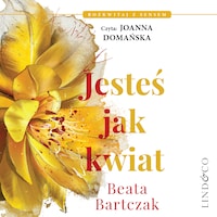Jesteś jak kwiat