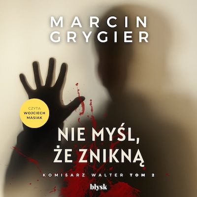 Nie myśl, że znikną