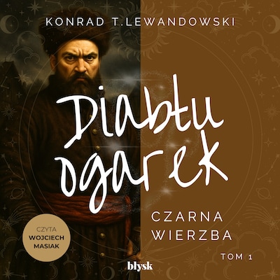 Diabłu ogarek. Czarna Wierzba