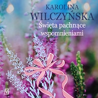 Święta pachnące wspomnieniami