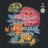 Dlaczego kobiety uprawiają ogrody