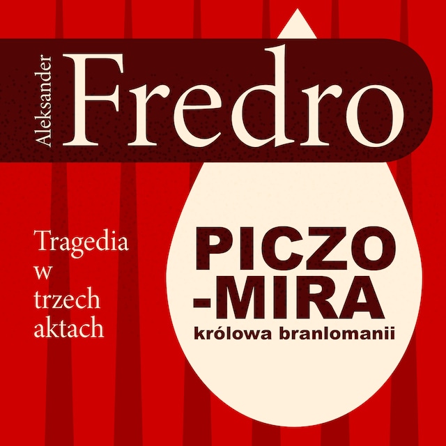 Boekomslag van Piczomira, królowa Branlomanii. Tragedia w trzech aktach