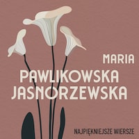 Najpiękniejsze wiersze. 60 wybranych utworów w interpretacji Anny Marii Kosik