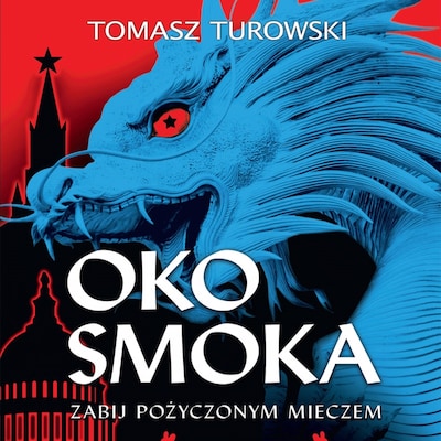 Oko smoka. Zabij pożyczonym mieczem