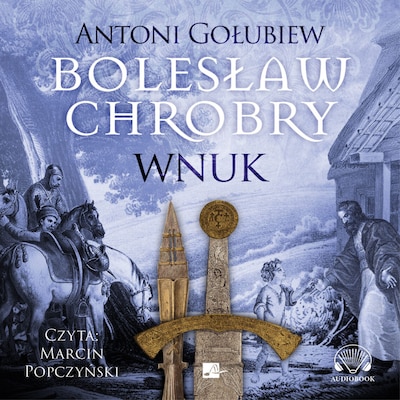 Bolesław Chrobry. Wnuk