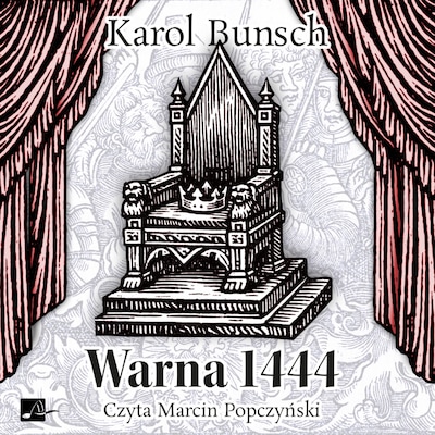 Warna 1444 - opowieść z czasów króla Władysława Warneńczyka