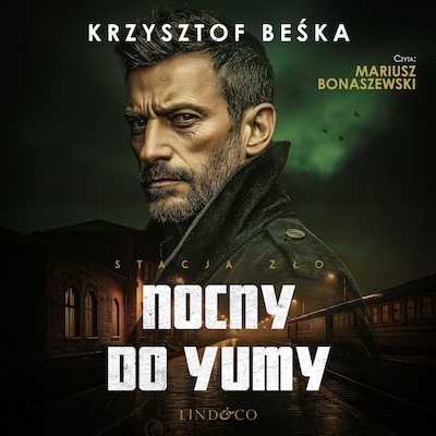 Nocny do Yumy. Stacja zło (2)