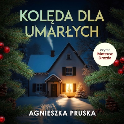 Kolęda dla umarłych - Agnieszka Pruska