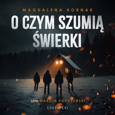 O czym szumią świerki