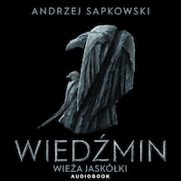 Wiedźmin. Wieża Jaskółki cz. 2