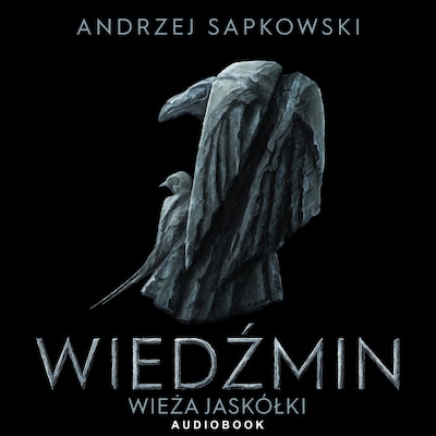 Wiedźmin. Wieża Jaskółki cz. 2 - Sapkowski Andrzej
