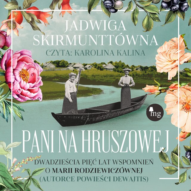 Bokomslag för Pani na Hruszowej. Dwadzieścia pięć lat wspomnień o Marii Rodziewiczównie