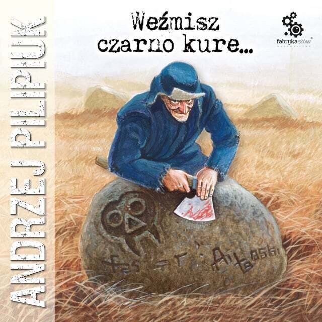 Weźmisz czarno kure...