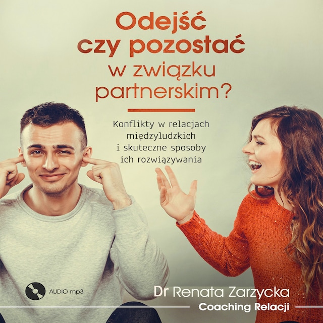 Book cover for Odejść czy pozostać w związku partnerskim? Konflikty w relacjach międzyludzkich i skuteczne sposoby ich rozwiązywania