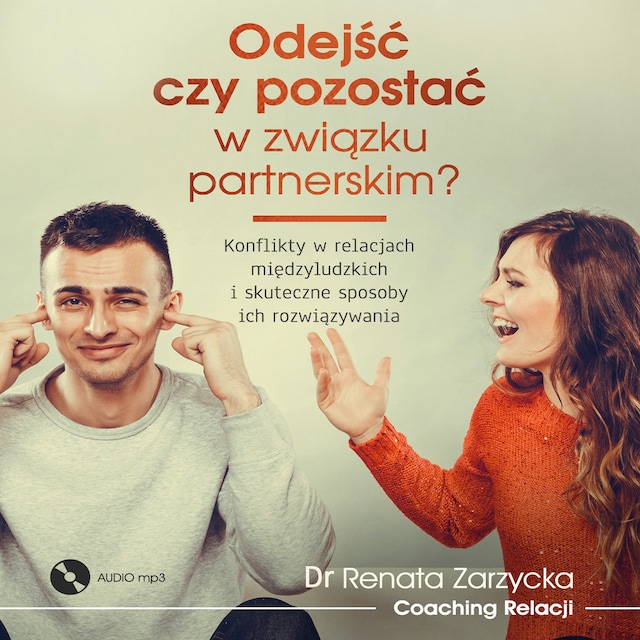 Portada de libro para Odejść czy pozostać w związku partnerskim? Konflikty w relacjach międzyludzkich i skuteczne sposoby ich rozwiązywania