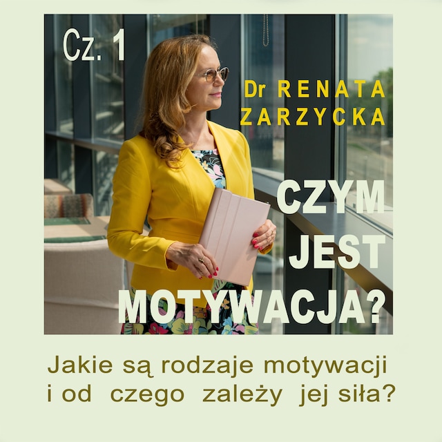 Kirjankansi teokselle Czym jest motywacja? Jakie są rodzaje motywacji i od czego zależy jej siła?