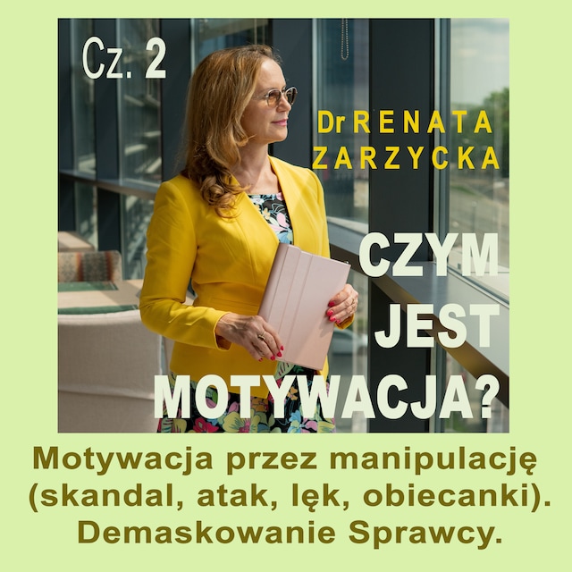 Book cover for Motywacja przez manipulację (skandal, atak, lęk, obiecanki). Demaskowanie Sprawcy.