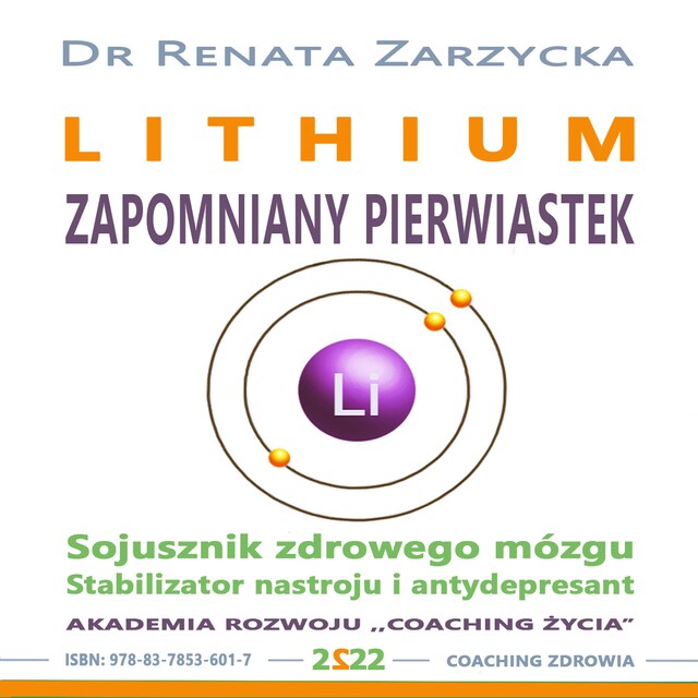 Boekomslag van Lithium zapomniany pierwiastek. Stabilizator nastroju, antydepresant i sojusznik zdrowego mózg