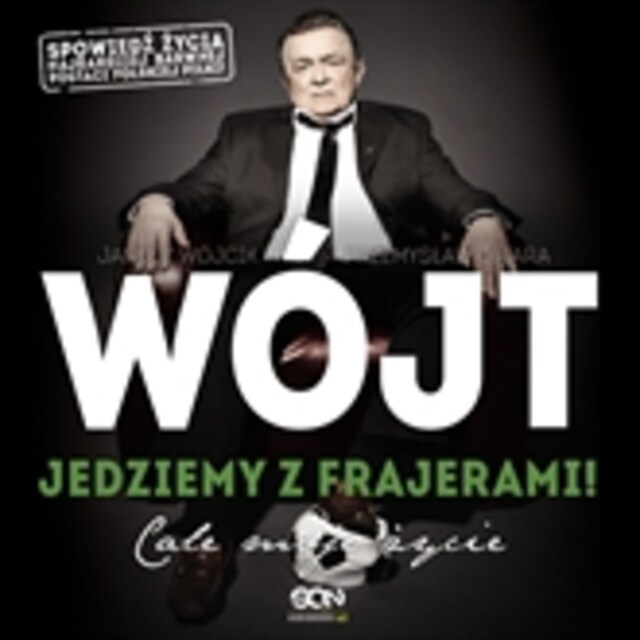 Buchcover für Wójt. Jedziemy z frajerami! Całe moje życie