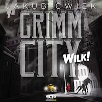 Grimm City. Wilk