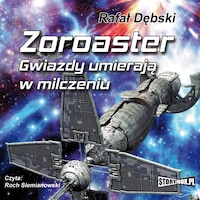 Zoroaster. Gwiazdy umierają w milczeniu