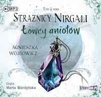 Strażnicy Nirgali. Tom 2. Łowcy aniołów.