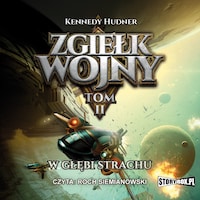 Zgiełk wojny. Tom II. W głębi strachu