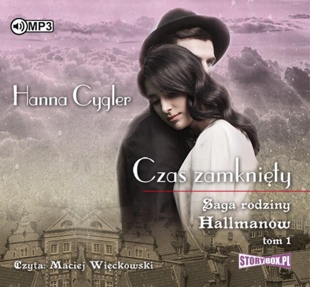 Book cover for Saga rodziny Hallmanów. Tom 1. Czas zamknięty.