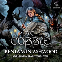 Beniamin Ashwood. Tom 1.
