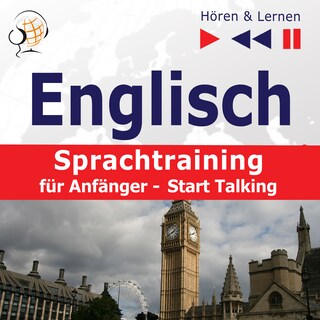 Englisch Sprachtraining für Anfanger Start Talking als Hörbuch