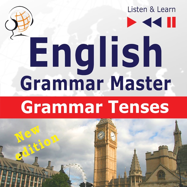 Copertina del libro per English Grammar Master: Grammar Tenses – New Edition (Intermediate / Advanced Level: B1-C1 – Listen & Learn)