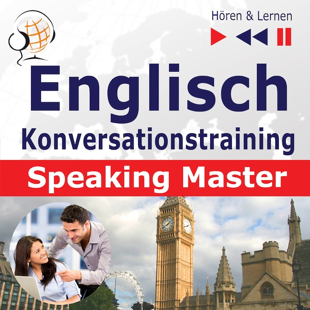Okładka książki dla Englisch Konversationstraining: English Speaking Master (Sprachniveau: B1-C1 – Hören & Lernen)