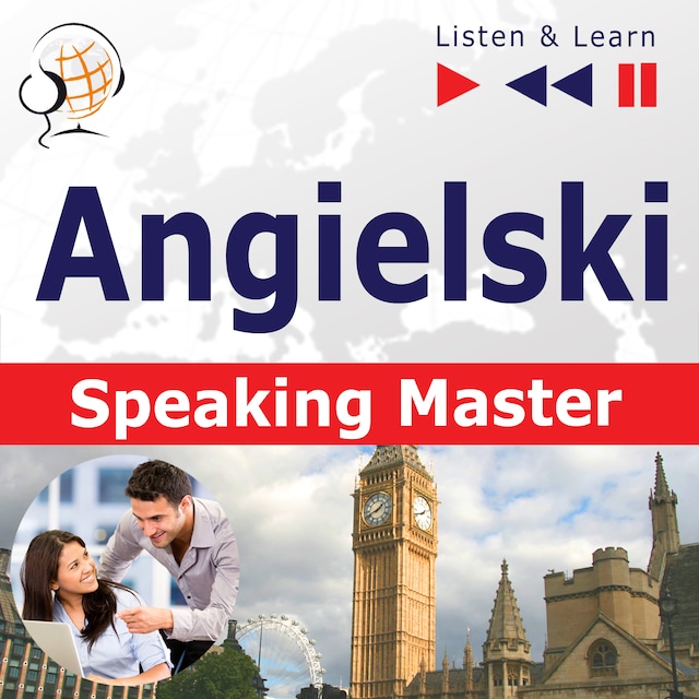 Book cover for Angielski. Speaking Master – Słuchaj & Ucz się: (Poziom srednio zaawansowany / zaawansowany: B1-C1)