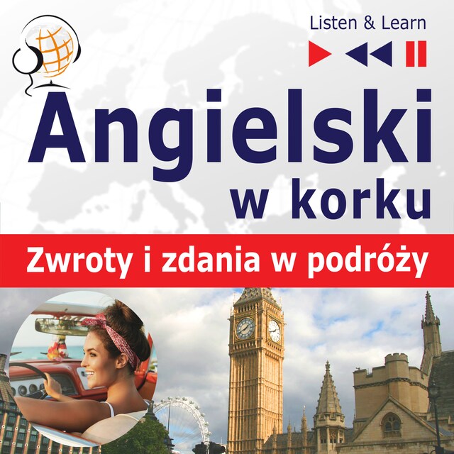 Okładka książki dla Angielski w korku – Zwroty i zdania w podróży (Poziom A2-B1 - Słuchaj & Ucz się)