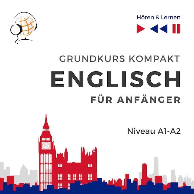 Okładka książki dla Englisch fur Anfanger –  Grundkurs Kompakt (Niveau A1 bis A2 Hören & Lernen)