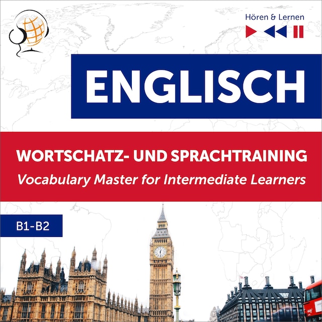 Book cover for Englisch Wortschatz- und Sprachtraining B1-B2 – Hören & Lernen: English Vocabulary Master for Intermediate Learners