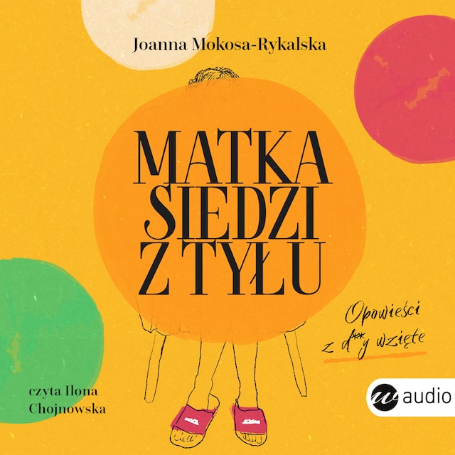 Portada de libro para Matka siedzi z tyłu. Opowieści z d**y wzięte