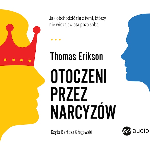 Couverture de livre pour Otoczeni przez narcyzów. Jak obchodzić się z tymi, którzy nie widzą świata poza sobą