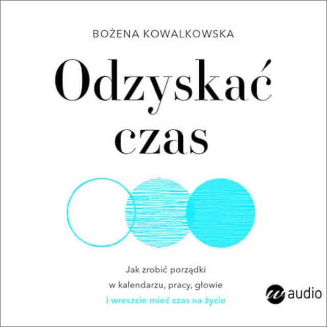 Buchcover für Odzyskać czas. Jak zrobić porządki w kalendarzu, pracy, głowie i wreszcie mieć czas na życie