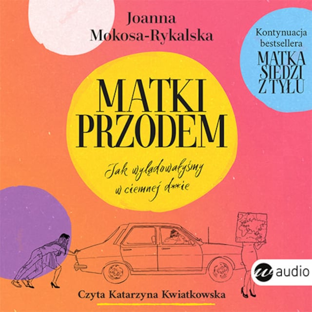 Buchcover für Matki przodem. Jak wylądowałyśmy w ciemnej d***e