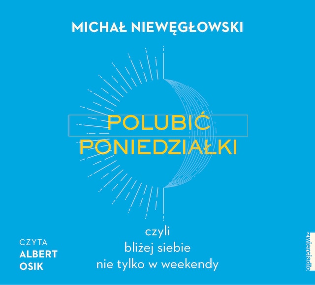 Book cover for Polubić poniedziałki, czyli bliżej siebie nie tylko w weekendy