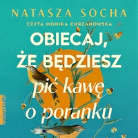 Obiecaj, że będziesz pić kawę o poranku