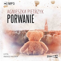 Komisarz Kamil Soroka. Tom 2. Porwanie.
