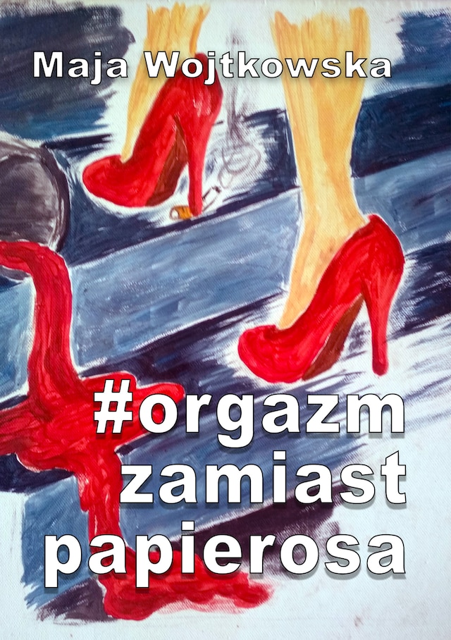 Buchcover für #Orgazm zamiast papierosa