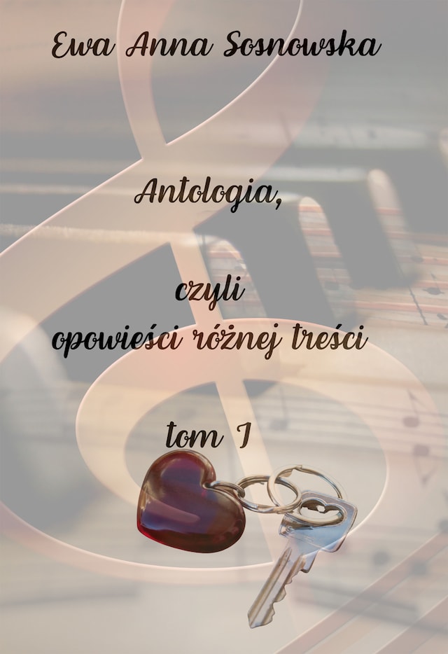 Book cover for Antologia, czyli opowieści różnej treści tom 1