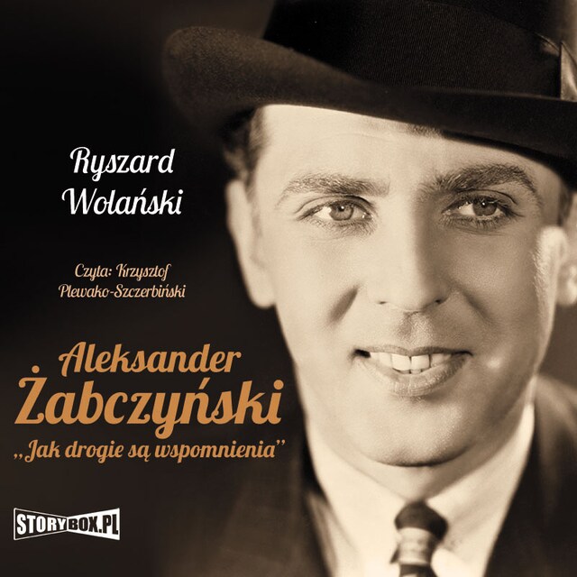 Book cover for Aleksander Żabczyński. Jak drogie są wspomnienia